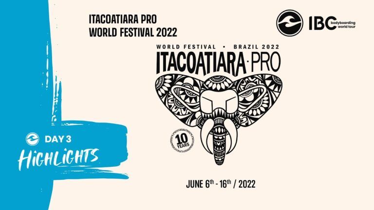 Highlights: Itacoatiara Bodyboard Pro 2022 – Day 3